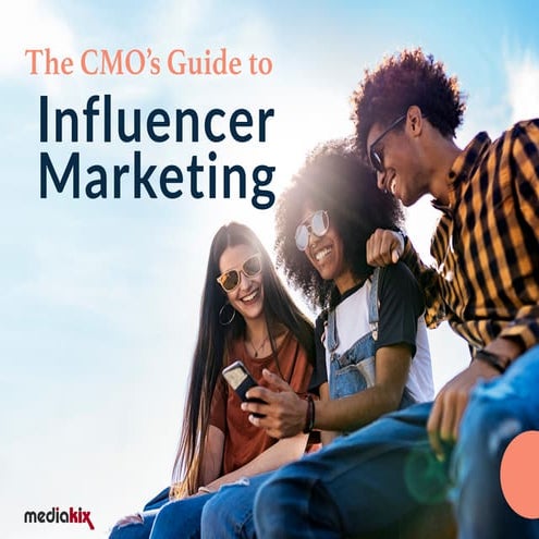 The CMO's Guide to Influencer Marketing