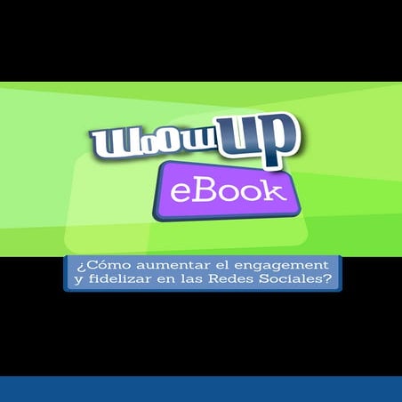 Cómo aumentar el engagement y fidelizar en las redes sociales  woow up