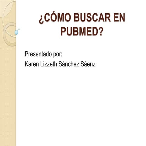 Cómo buscar en pubmed | PPTX