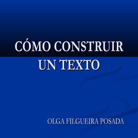 Cómo construir un texto
