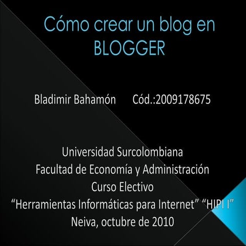 Cómo crear un blog en blogger (expo bladimir)