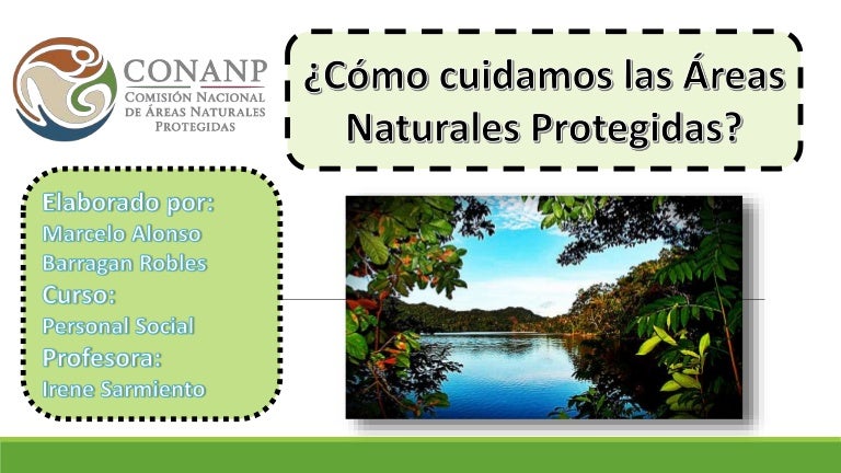 Cómo cuidamos las áreas naturales protegidas
