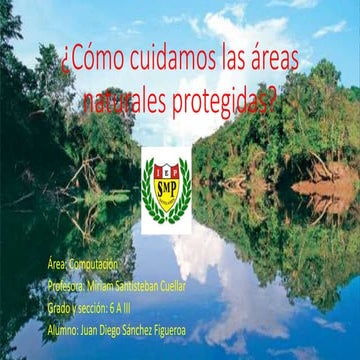 Cómo cuidamos las áreas naturales protegidas