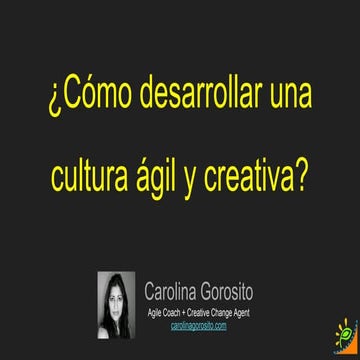 Cómo desarrollar una cultura ágil y creativa agile coaching ar