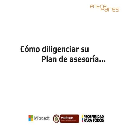 Cómo diligenciar su plan de asesoría