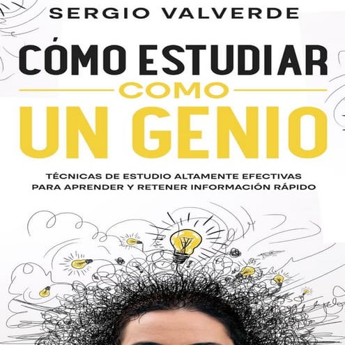 Cómo Estudiar como un Genio - Sergio Valverde Ccesa007.pdf
