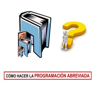 Cómo hacer la programación abreviada