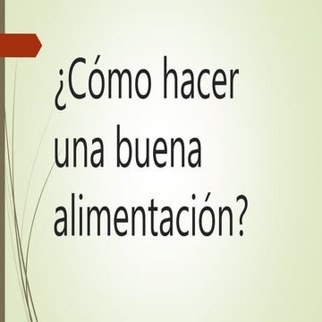 Cómo hacer una buena alimentación