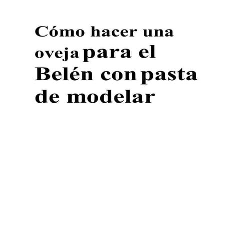 Cã³mo hacer una oveja para el belã©n con pasta de modelar