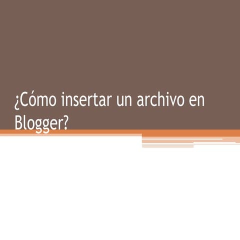 CóMo Insertar Un Archivo En Blogger