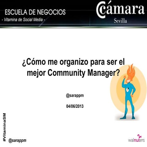 ¿Cómo me organizo para ser el mejor community manager  sara pérez #vitamina sm