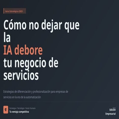 Cómo no dejar que la IA debore tu negocio de servicios.pptx