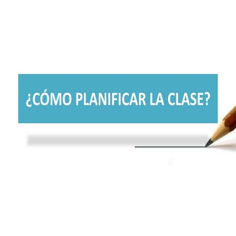 Cómo planificar la clase