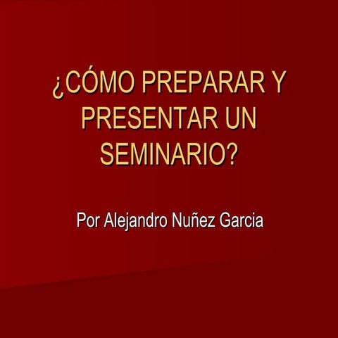 Cómo preparar y presentar un seminario | PPT