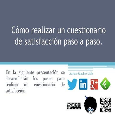 Cómo realizar una encuesta de satisfacción paso a paso.