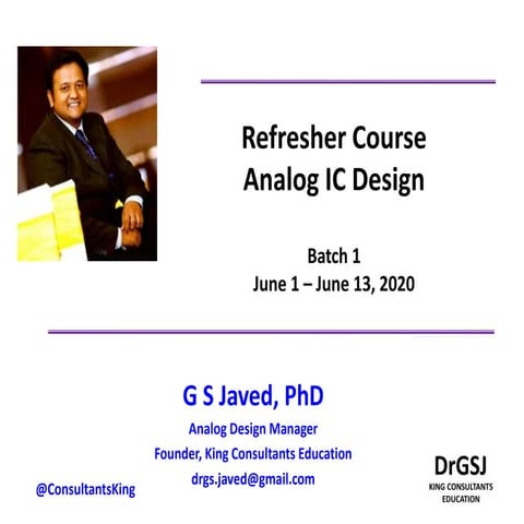 CMOS Analog IC design by Dr GS Javed - Refresher Course - Batch 1