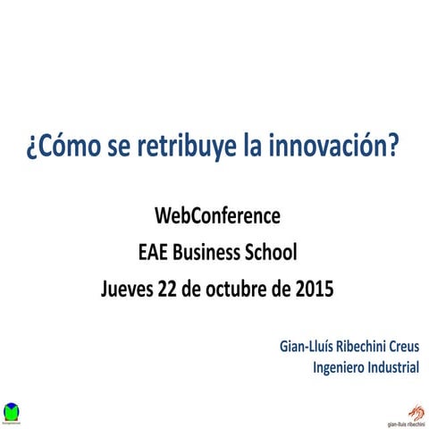 ¿Cómo se retribuye la innovación? 