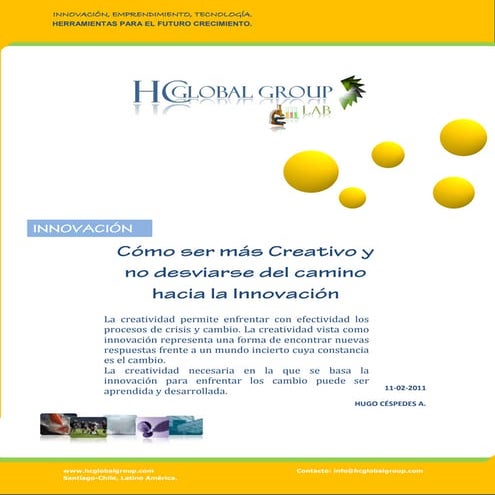 Cómo ser más Creativo y no desviarse del camino hacia la Innovación.