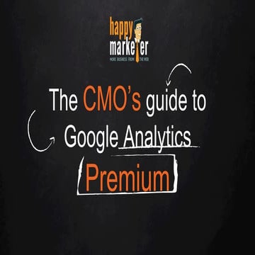 CMO's Guide to Google Analytics Premium