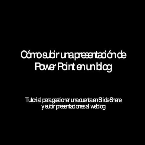 CóMo Subir Una PresentacióN De Power Point En