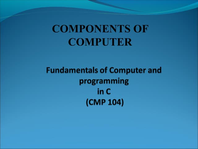 Cmp104 lec 3 component of computer