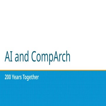 AI and Computer Architecture: 200 Years Together