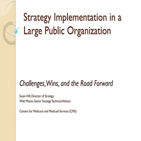 Susan Hill & Walter Mitton: Strategy Implementation in a Large Public Organiz...