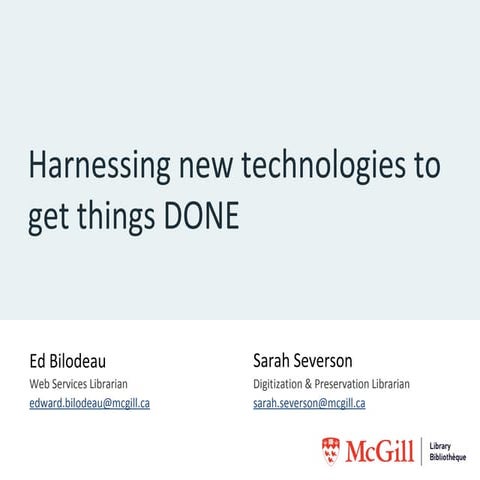 Harnessing new technologies to get things DONE
