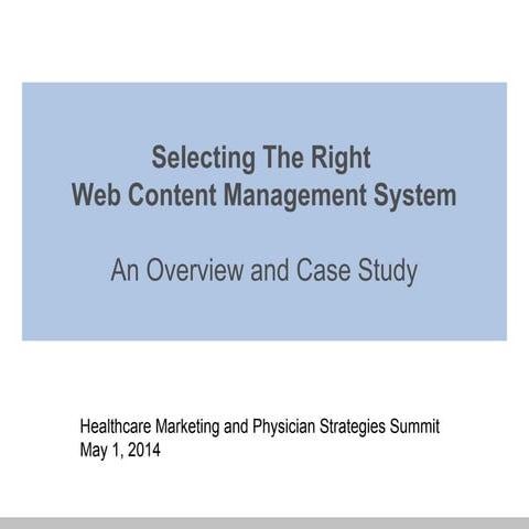 Selecting a CMS for a Large Health System