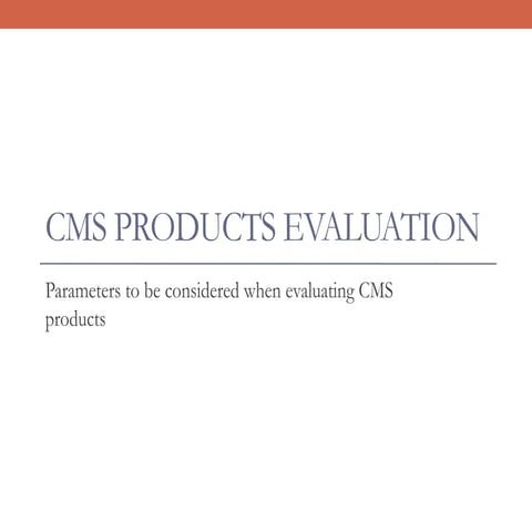 Cms product evaluation