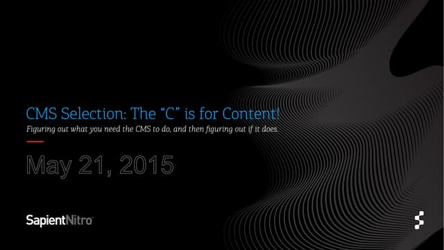 CMS Selection: The "C" is for Content! - Confab Central 2015