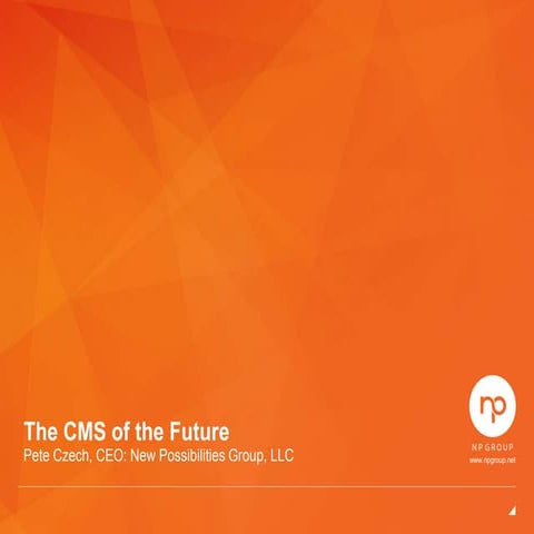 The CMS of the Future