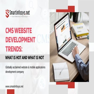 CMS Website Development Trends What Is Hot and What Is Not.pdf