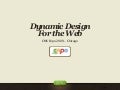 Dynamic Design for the Web