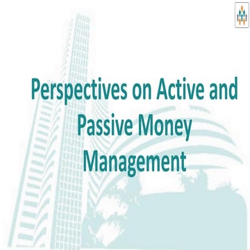 Perspective on Active & Passive Manageemnt of Fund