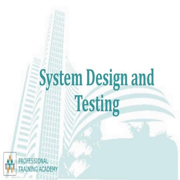 System Design  & testing 