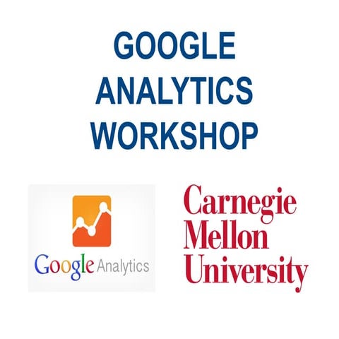 education_cmu-cie-google-analytics-training.pptx