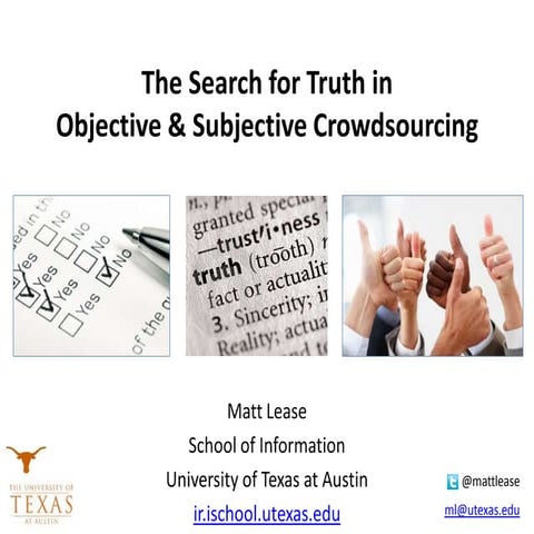 The Search for Truth in Objective & Subject Crowdsourcing