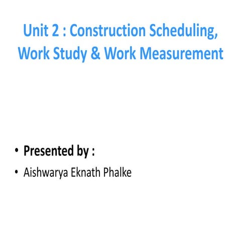 Construction Scheduling, Work Study & Work Measurement 