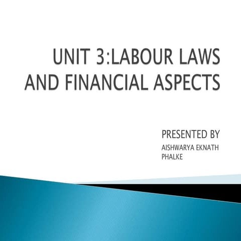 LABOUR LAWS AND FINACIAL ASPECTS