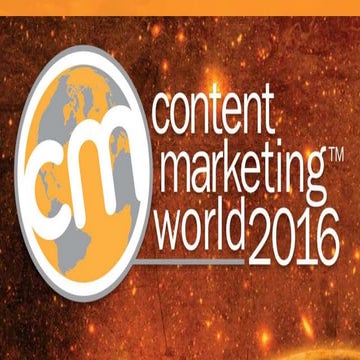 Content Marketing World 2013 Presentations | PDF