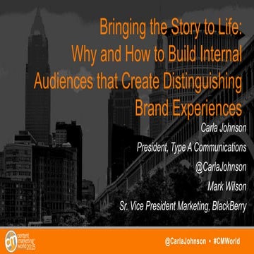 Bringing the Story to Life: Why and How to Build Internal Audiences that Crea...