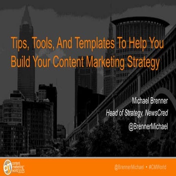 Tips, Tools and Templates To Build Your Content Marketing Strategy