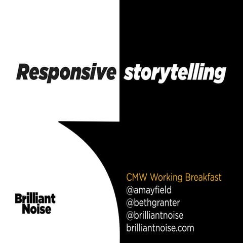CMWLondon breakfast briefing - Responsive Storytelling