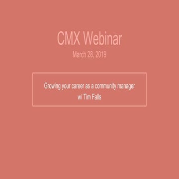 Growing your career as a community manager -- a CMX Webinar