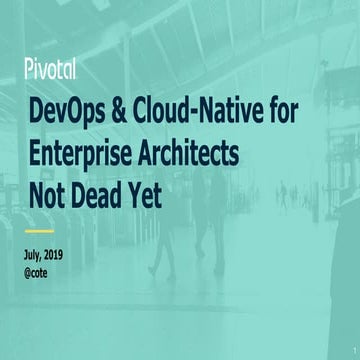 DevOps & Cloud-Native for Enterprise Architects Not Dead Yet