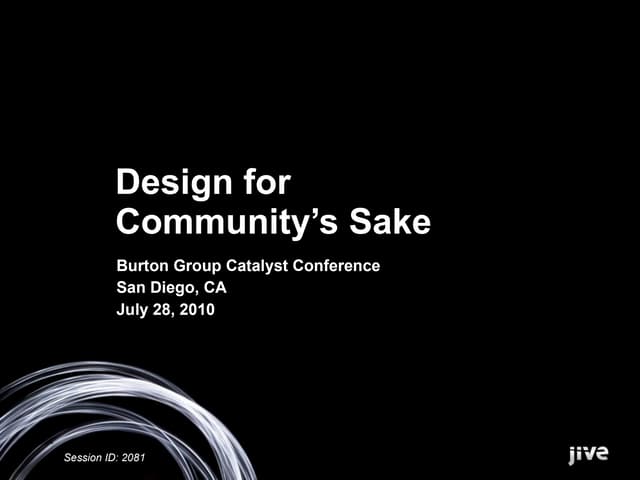 Design for Community's Sake - Burton Group Catalyst 2010