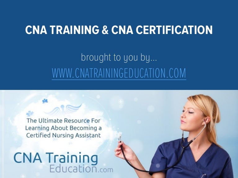 CNA Certification and CNA Training Live a long and rewarding career…