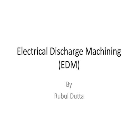 CNC EDM (ELECTRIC DECHARGE MACHINE) pptx