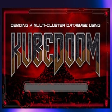 Surviving KubeDoom - Even demons can't kill an intrusion of CockroachDB!